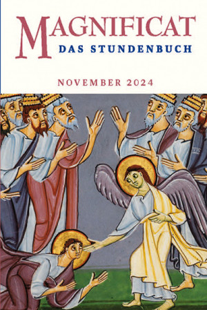 MAGNIFICAT November 2024 (als digitale Ausgabe) Thema des Monats: "Gottesnähe · Gottesferne: Seher · Gericht"