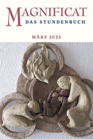 MAGNIFICAT März 2025 (als digitale Ausgabe) Thema des Monats: "Das Große Glaubensbekenntnis: Für uns Menschen"